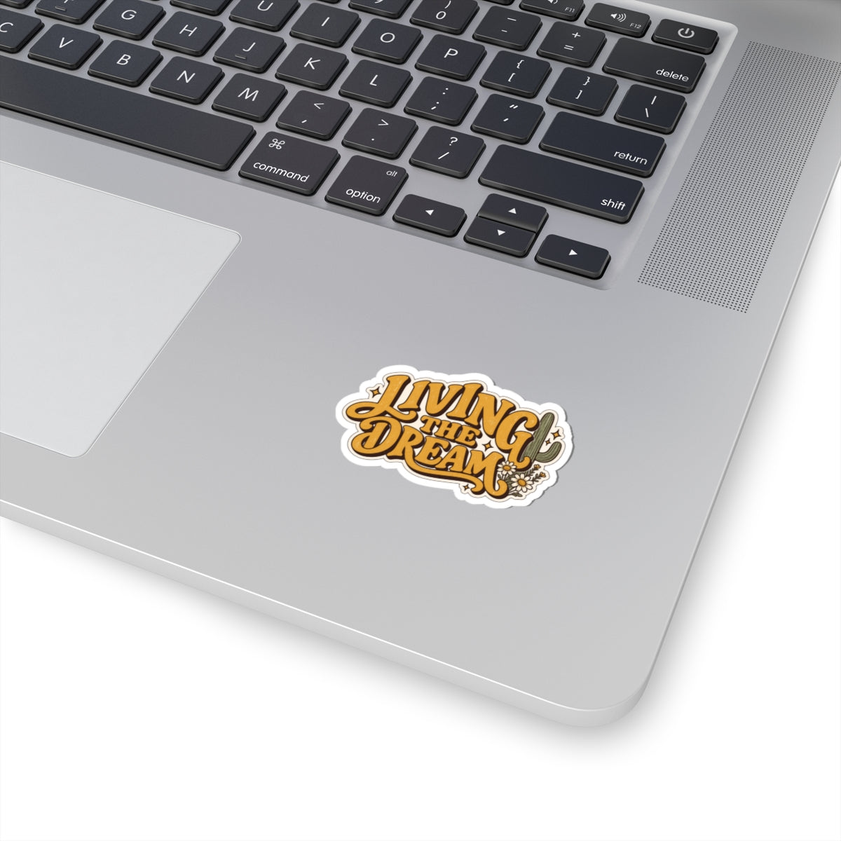 Living the Dream Kiss-Cut Sticker — Retro Desert Typography with Cactus & Daisies