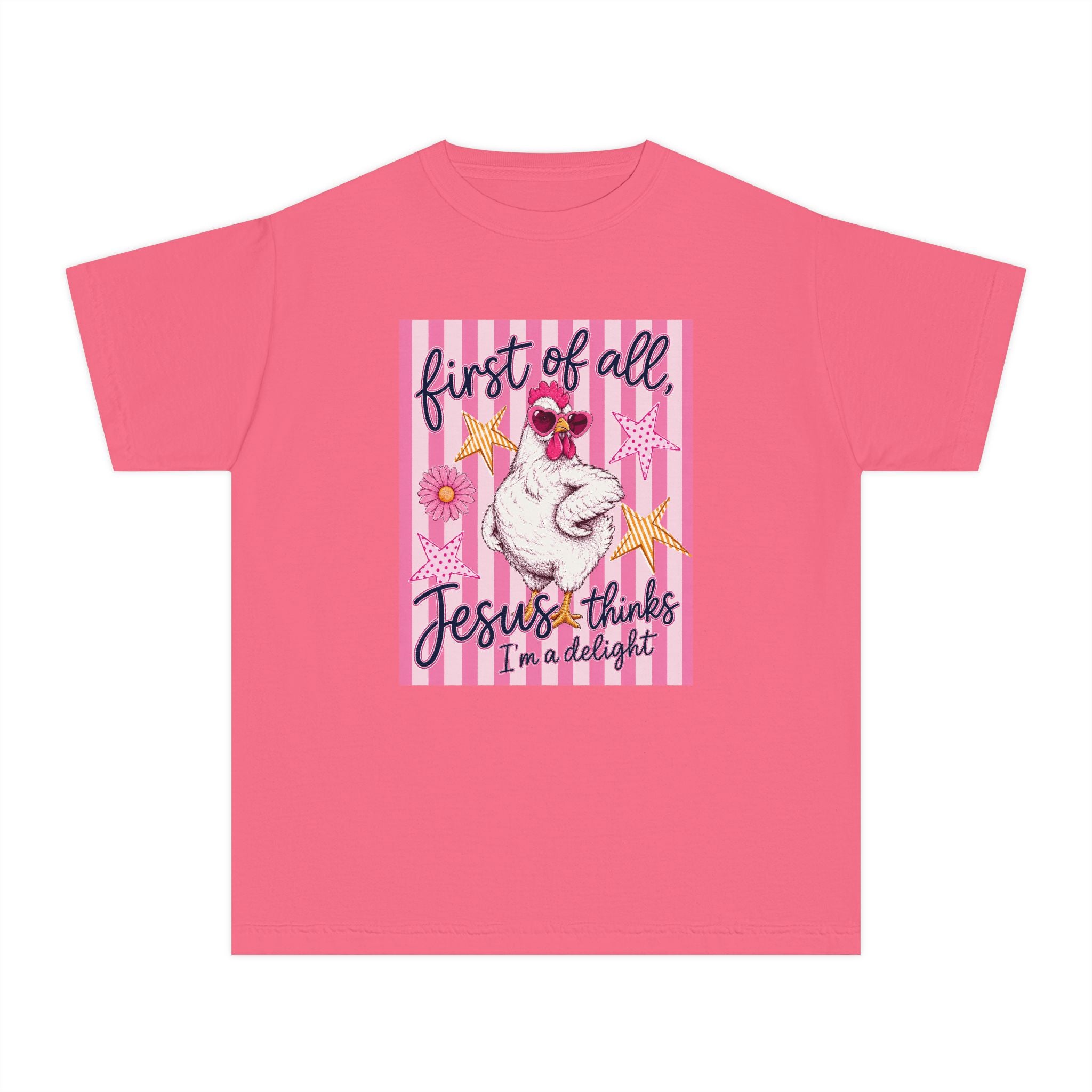Youth Tee — “First of All Jesus Thinks I’m a Delight” Pink Chicken Graphic