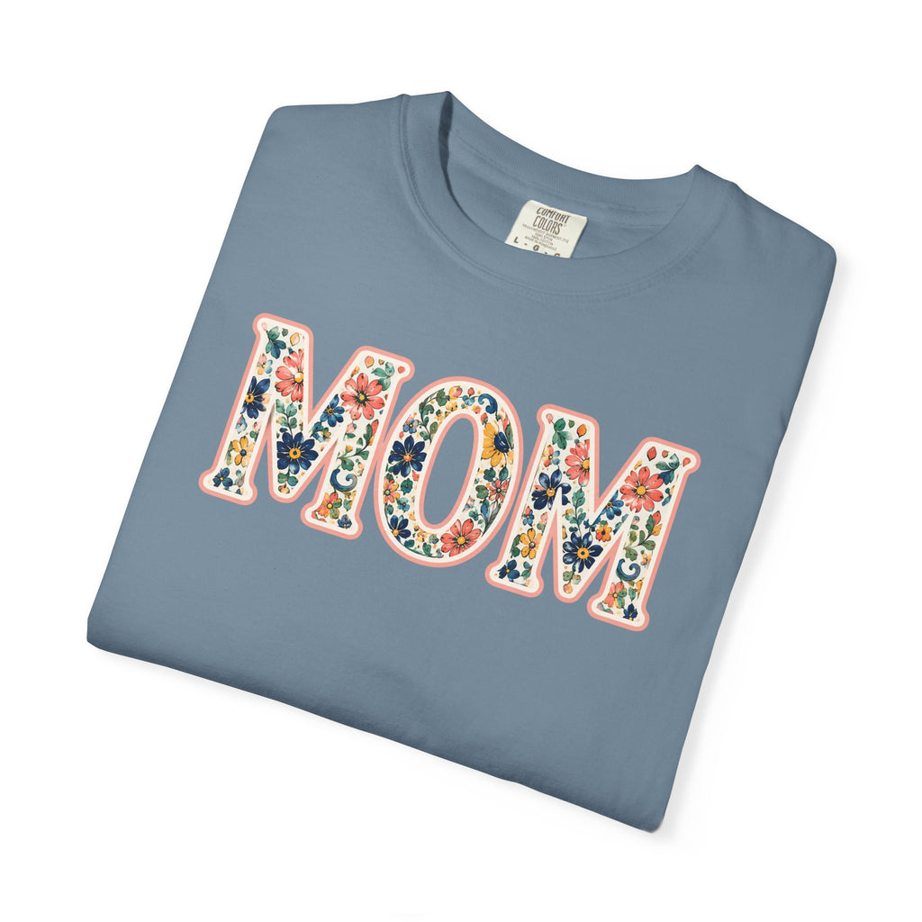 Mom Floral T-Shirt — Vintage Garment-Dyed Mother's Day Tee