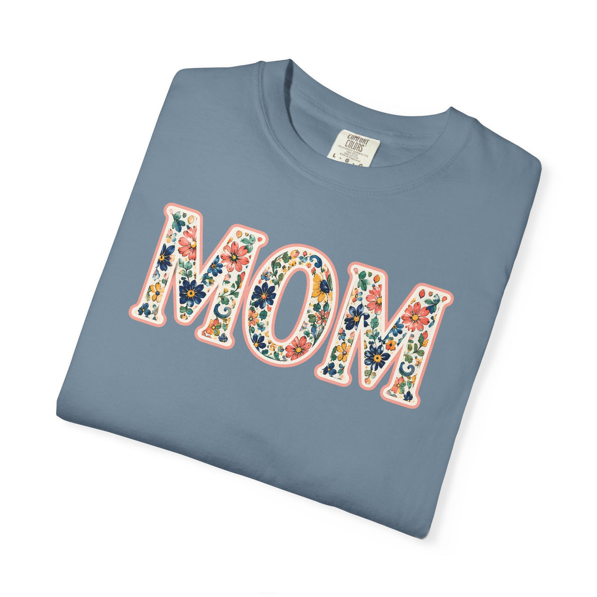 Mom Floral T-Shirt — Vintage Garment-Dyed Mother's Day Tee