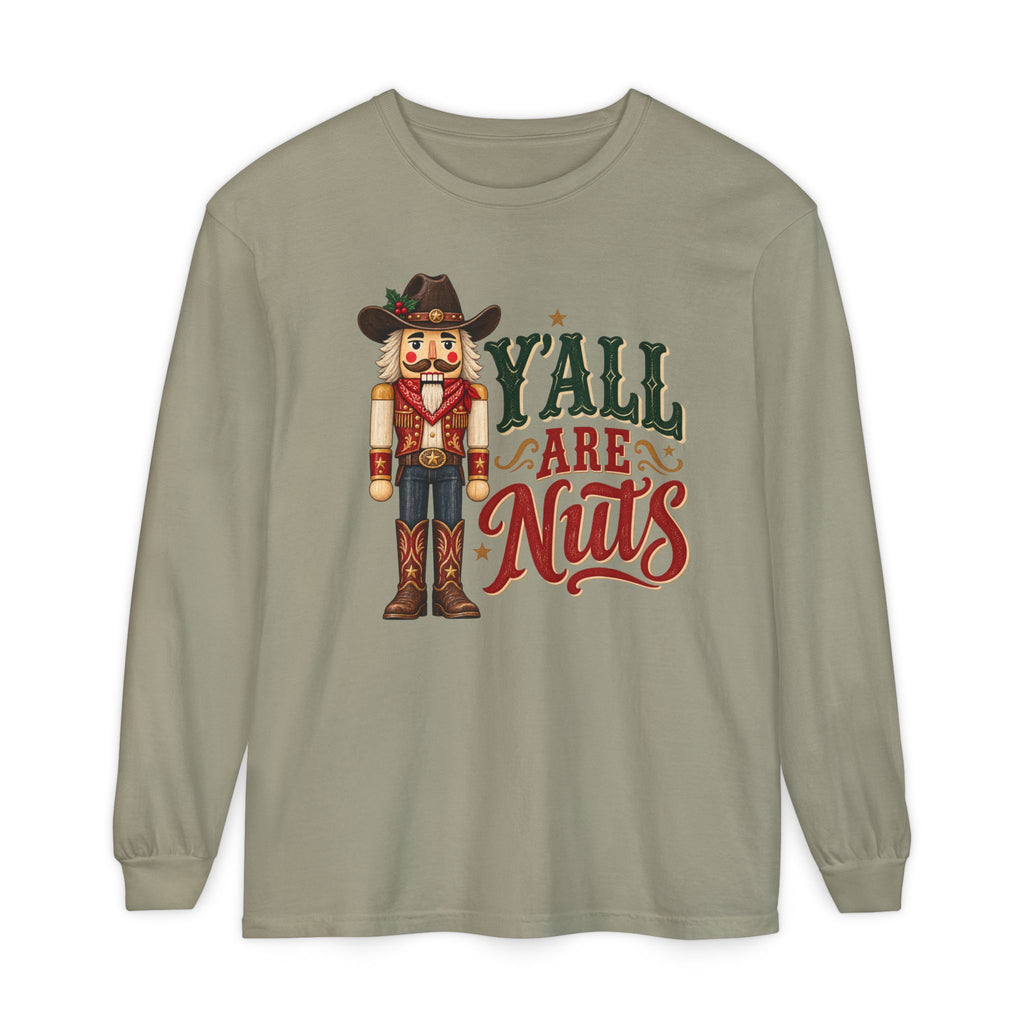 Y’all Are Nuts Nutcracker Christmas Long Sleeve T-Shirt