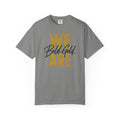 We Are Bold Gold T-Shirt — Inspirational Graphic Tee