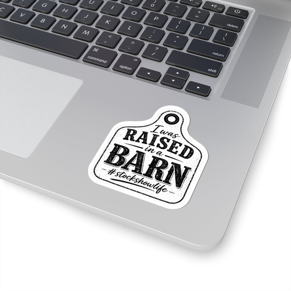 Raised in a Barn Kiss-Cut Sticker — #stockshowlife Ear Tag Decal