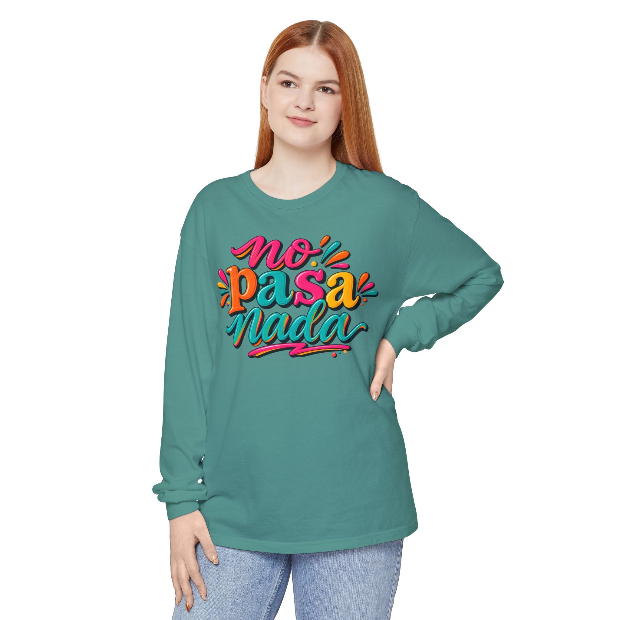 No Pasa Nada Long Sleeve T-Shirt — Relaxed Spanish Phrase Graphic Tee