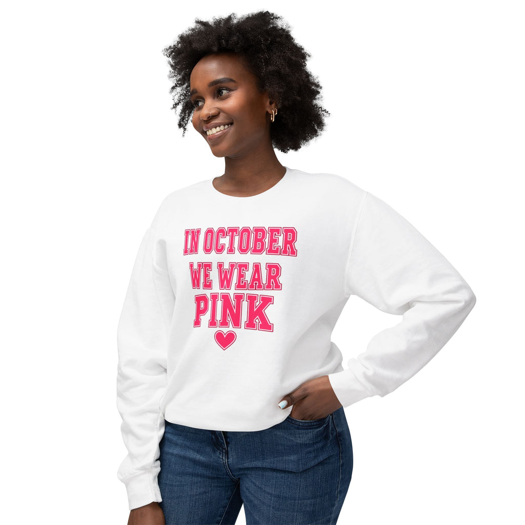 In October We Wear Pink Sweatshirt — Breast Cancer Awareness Crewneck