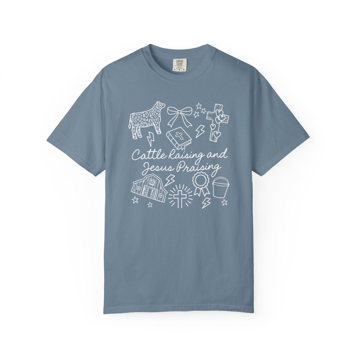Cattle Raising and Jesus Praising T-Shirt