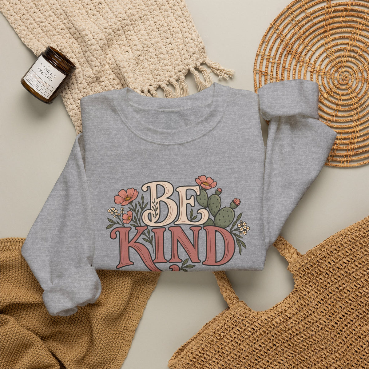 Be Kind Floral Crewneck Sweatshirt — Positive Message Cozy Pullover