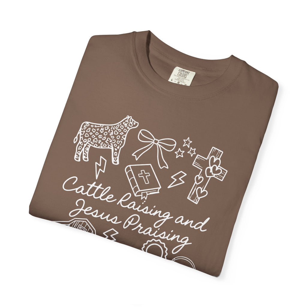 Cattle Raising and Jesus Praising T-Shirt