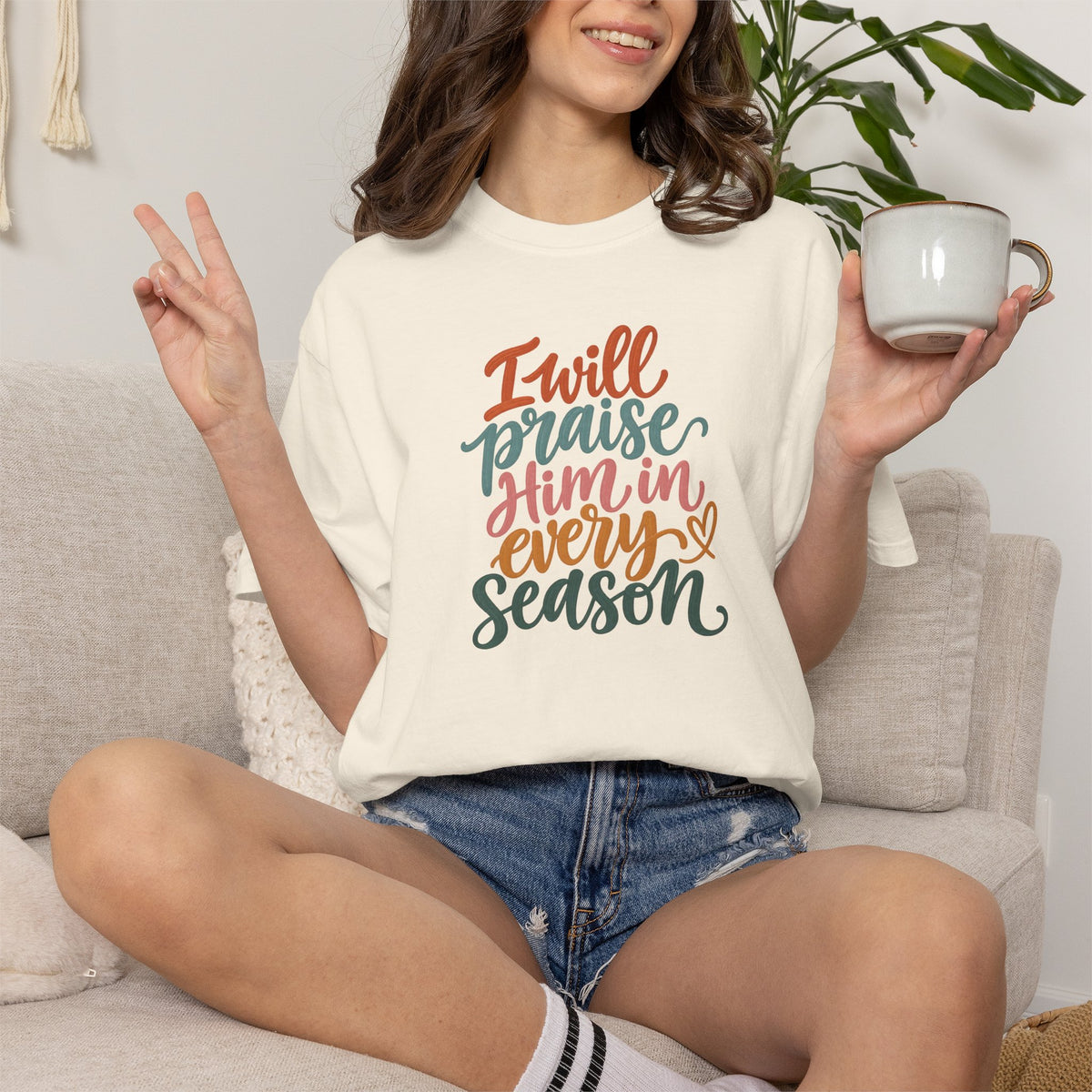 I Will Praise Him In Every Season Christian T-Shirt — Faith Inspirational Tee