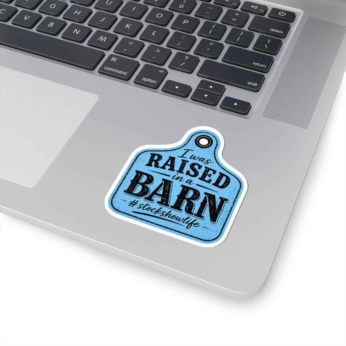 Raised in a Barn Kiss-Cut Sticker — #stockshowlife Ear Tag Design