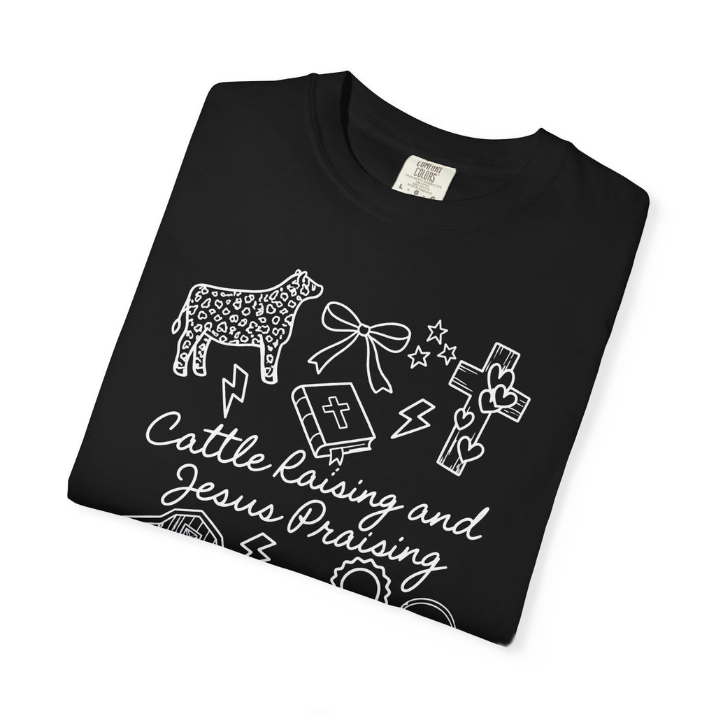 Cattle Raising and Jesus Praising T-Shirt