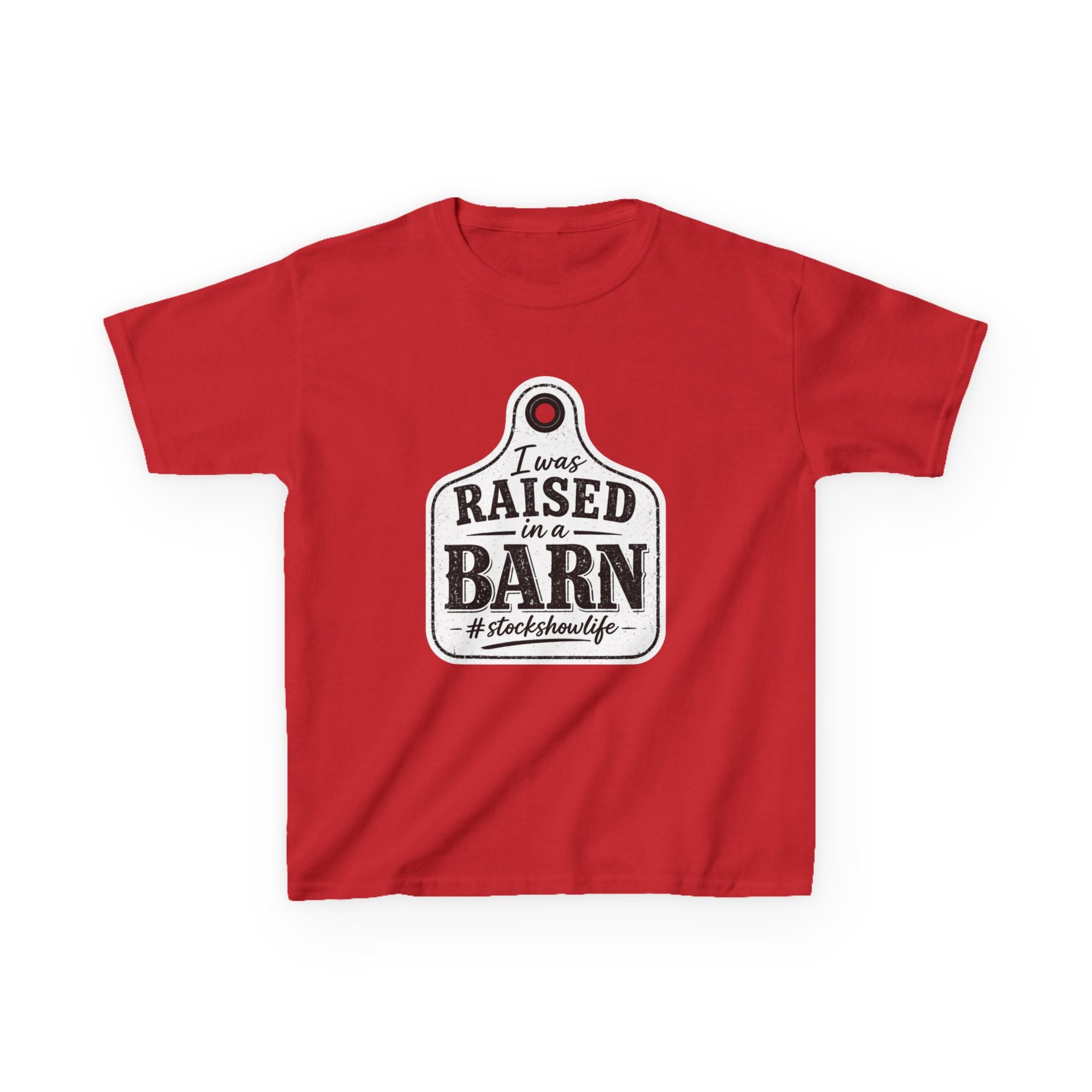Kids Tee — "I Was Raised in a Barn" #stockshowlife T- Shirt | Ear Tag