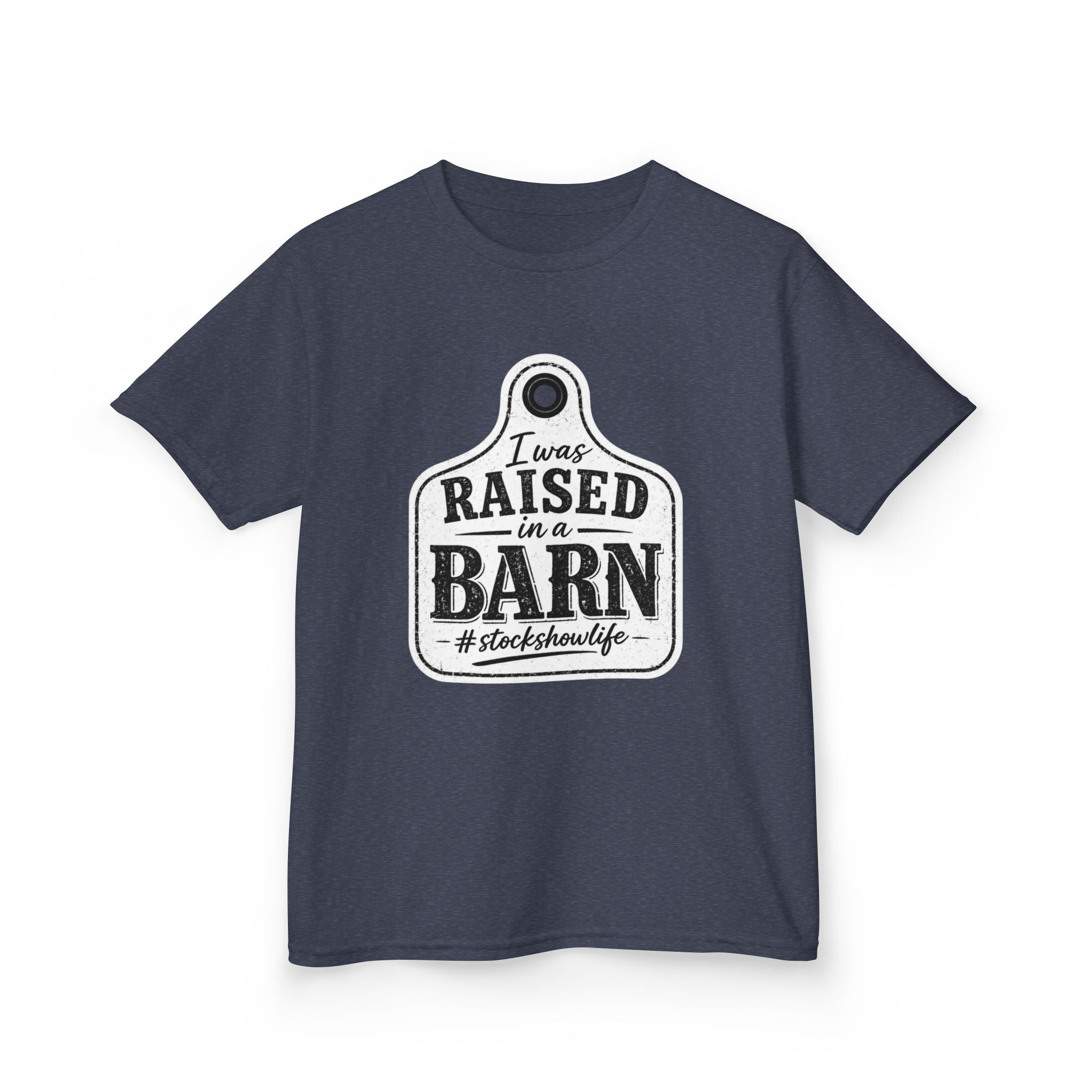 Kids Tee — "I Was Raised in a Barn" #stockshowlife T- Shirt | Ear Tag