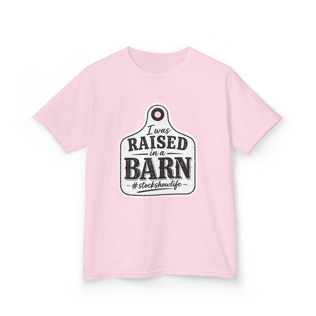 Kids Tee — "I Was Raised in a Barn" #stockshowlife T- Shirt | Ear Tag