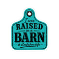 Raised in a Barn Sticker — "I Was Raised in a Barn" #stockshowlife Kiss-Cut Decal Ear Tag