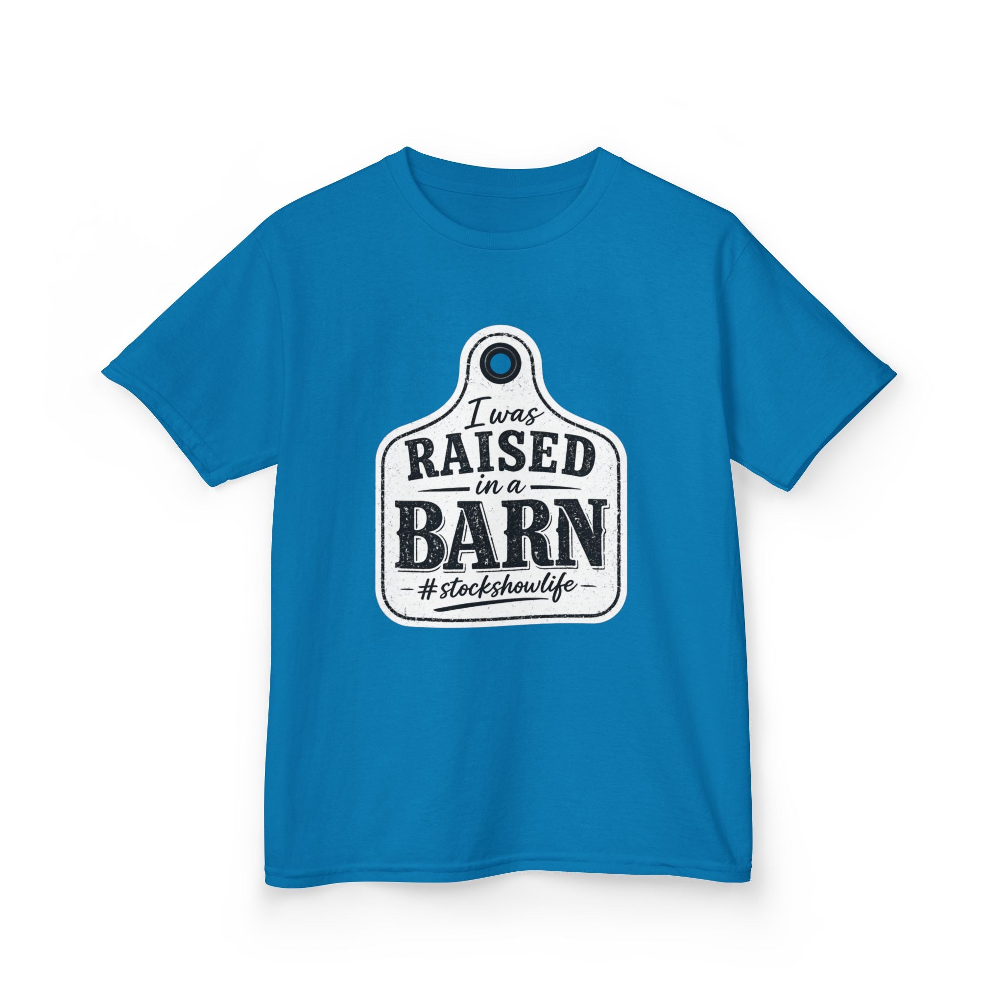 Kids Tee — "I Was Raised in a Barn" #stockshowlife T- Shirt | Ear Tag