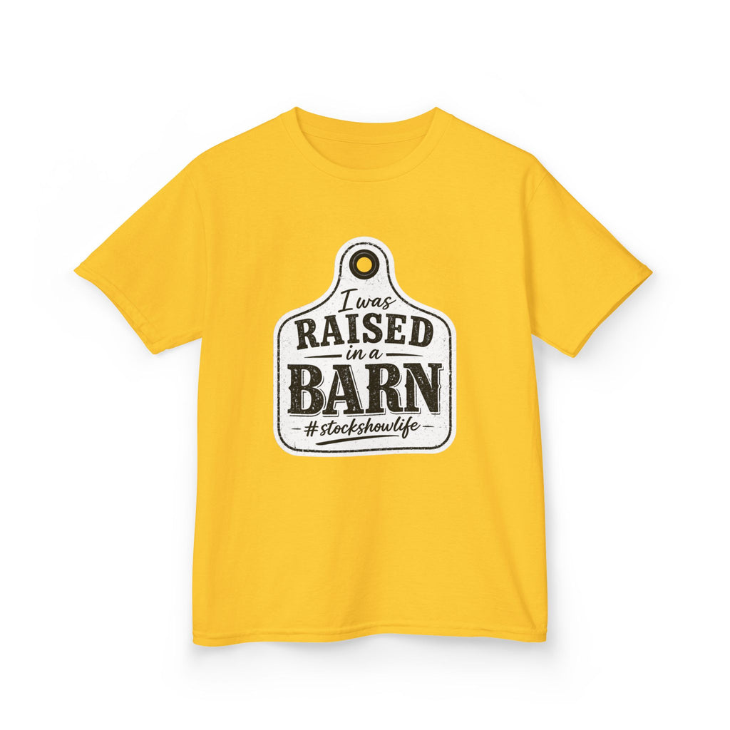 Kids Tee — "I Was Raised in a Barn" #stockshowlife T- Shirt | Ear Tag