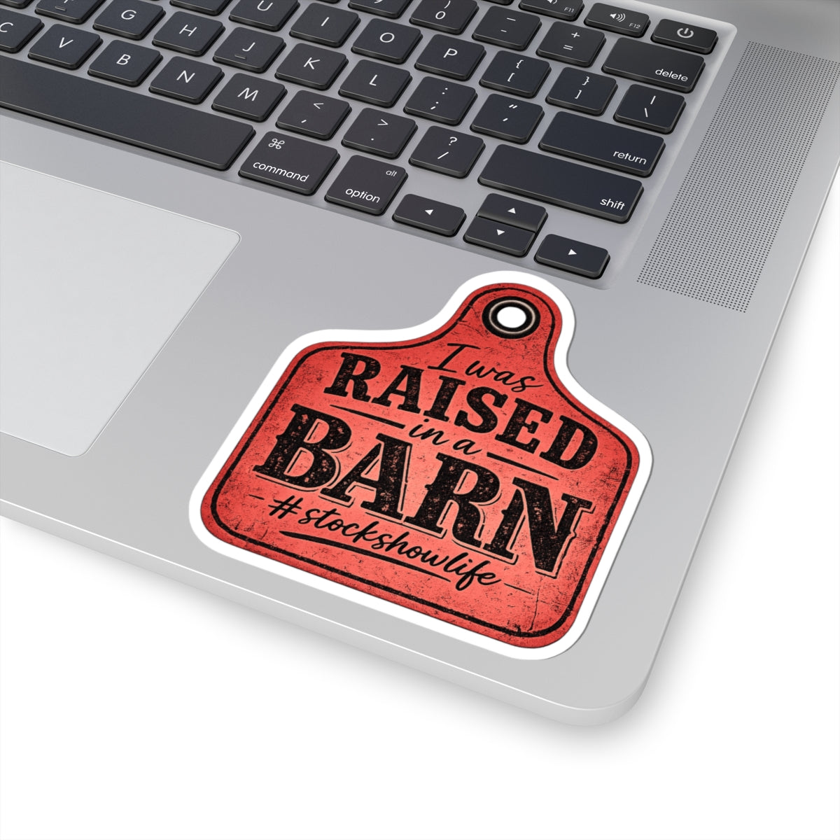 Raised in a Barn Kiss-Cut Sticker – #stockshowlife Rustic Livestock Tag Decal