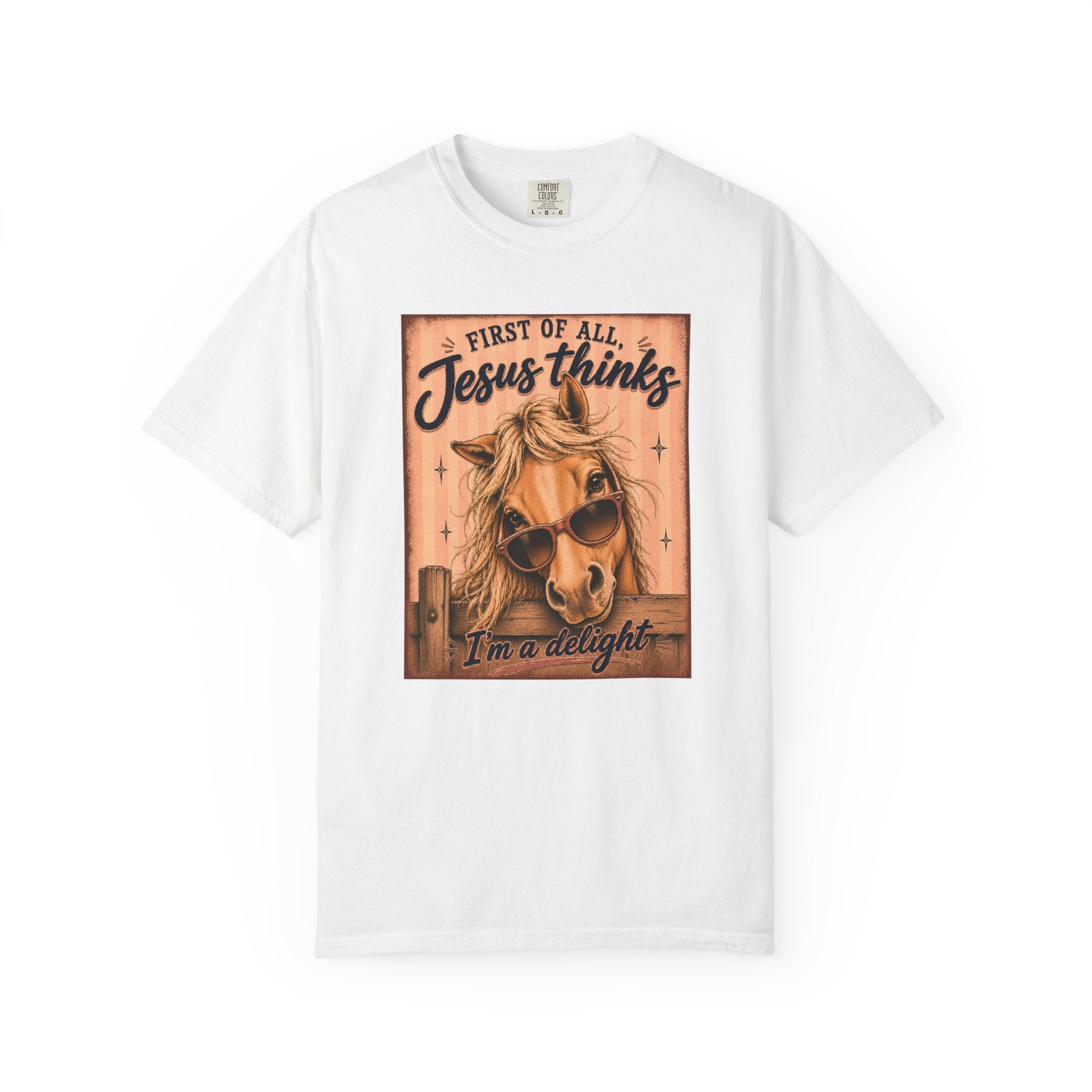 T-Shirt — "First of All Jesus Thinks I’m a Delight" Horse Graphic Christian Tee