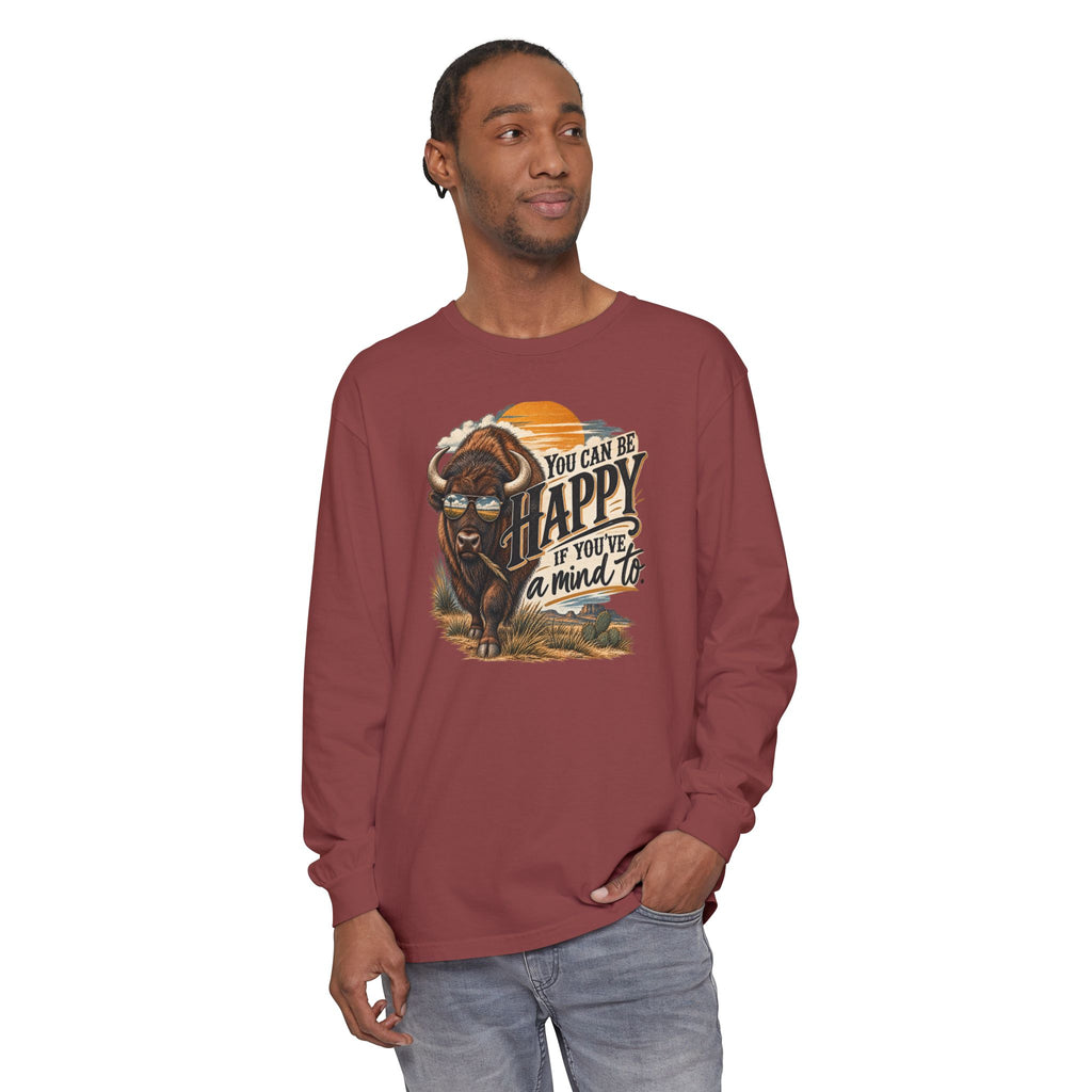Happy Buffalo Long Sleeve Tee — “You Can Be Happy If You’ve a Mind To” Rustic Graphic Shirt
