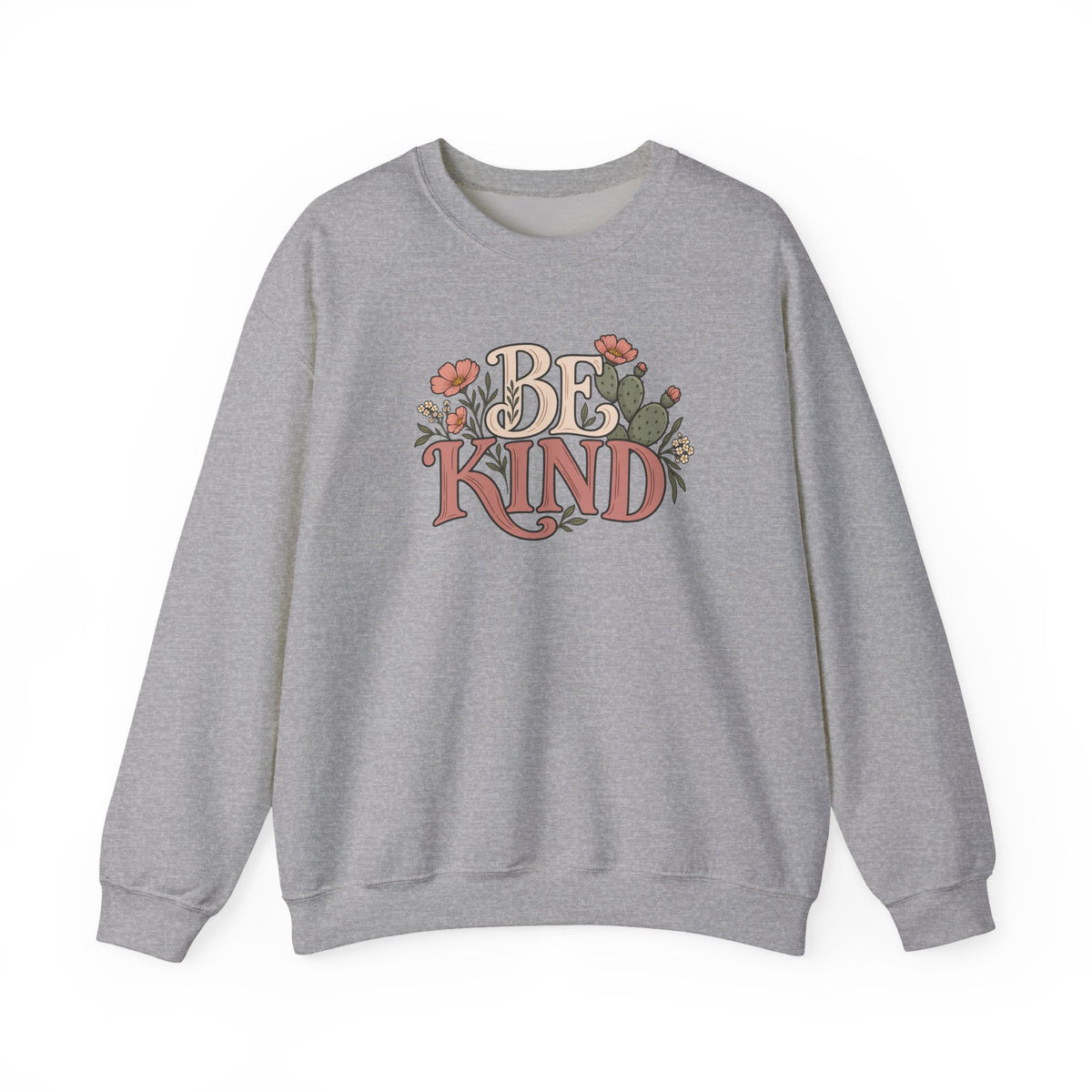 Be Kind Floral Crewneck Sweatshirt — Positive Message Cozy Pullover