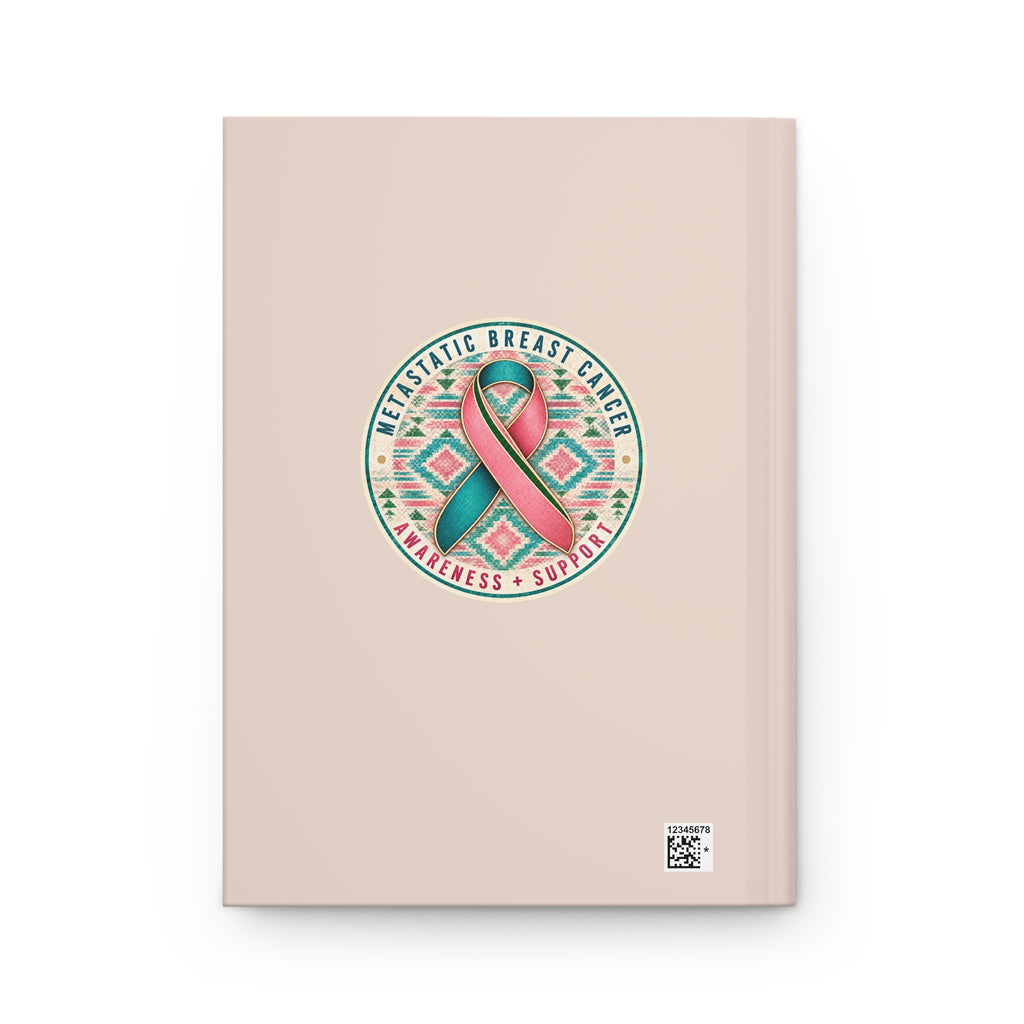 Metastatic Breast Cancer Awareness Ribbon Hardcover Journal — Teal & Pink Support Notebook