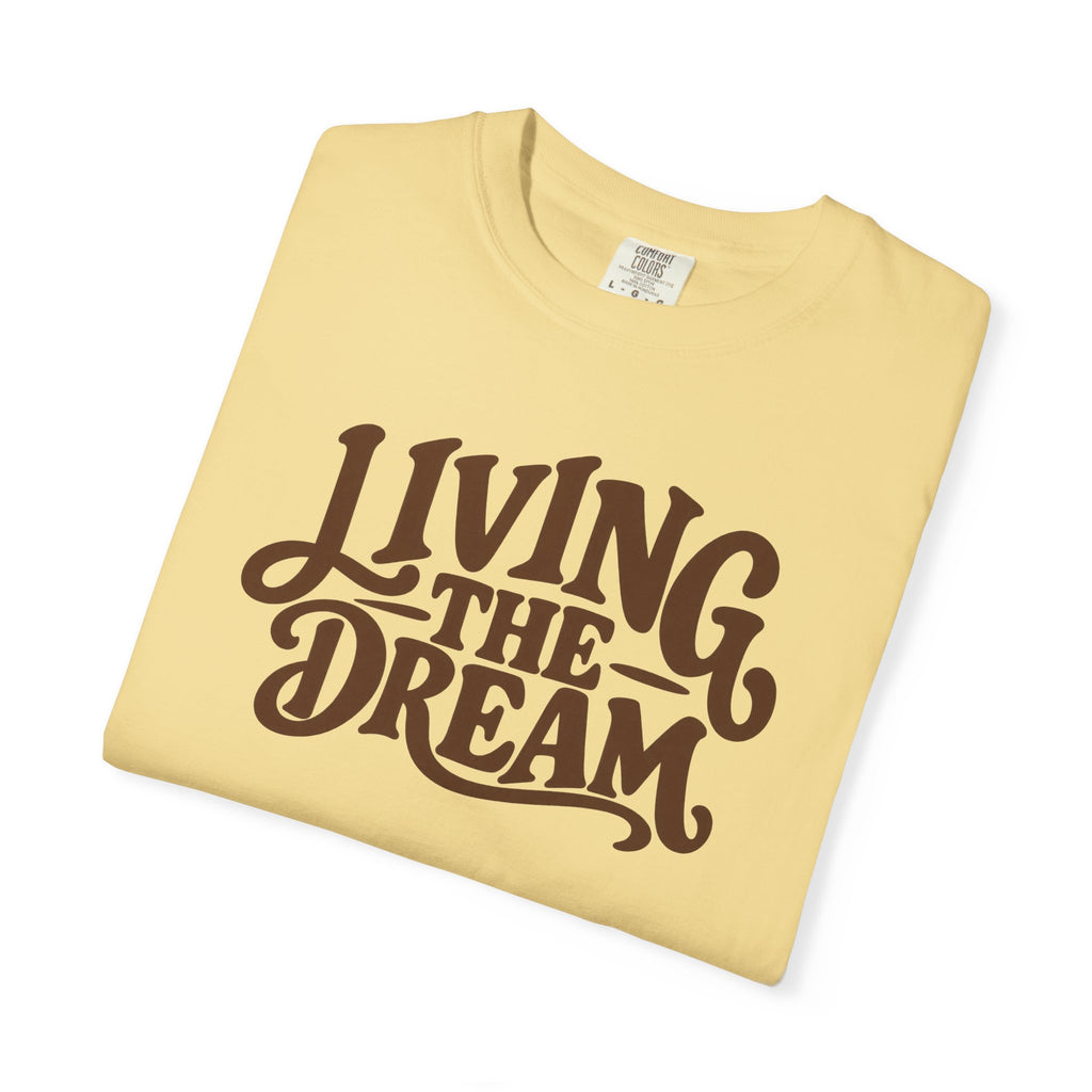 Living The Dream T-Shirt — Vintage Script Graphic Tee