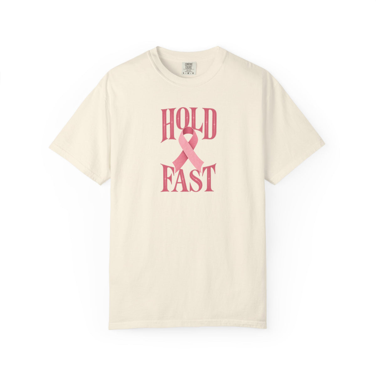 Hold Fast Pink Ribbon T‑Shirt
