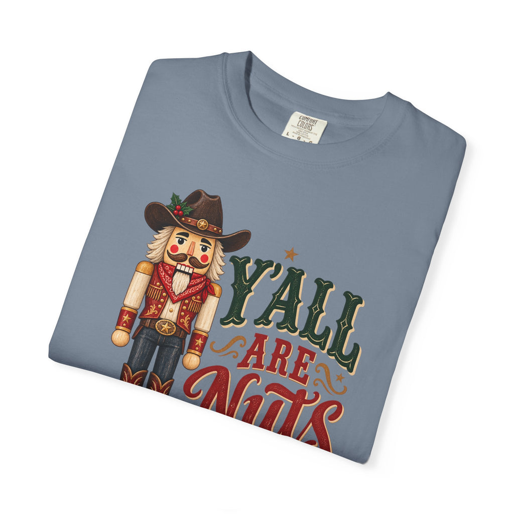 Y’all Are Nuts Nutcracker Graphic T-Shirt
