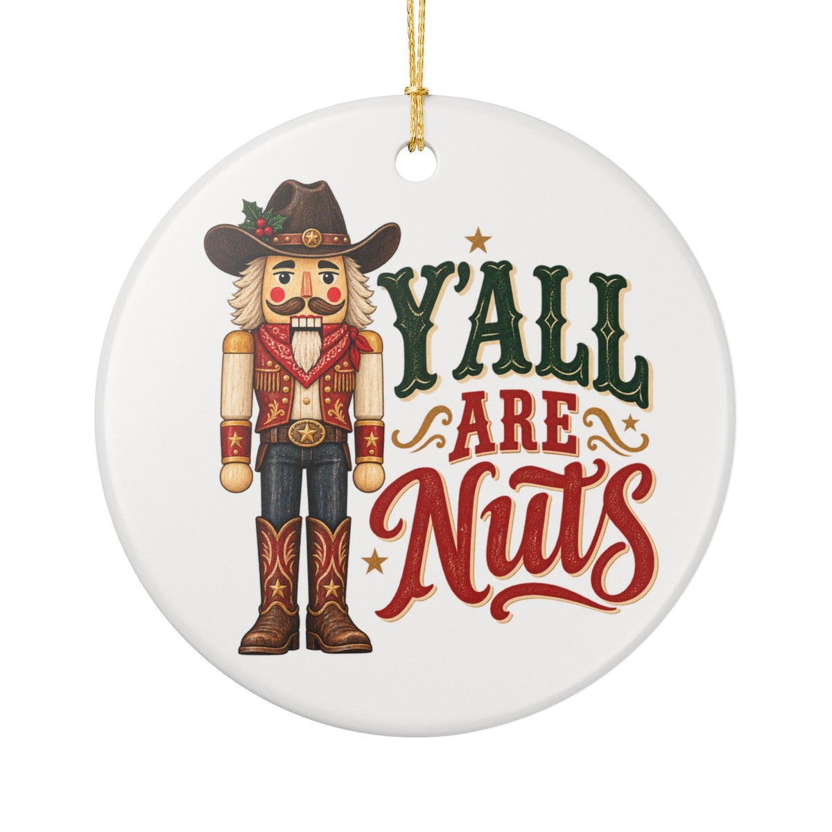 Y’all Are Nuts Cowboy Nutcracker Christmas Ornament