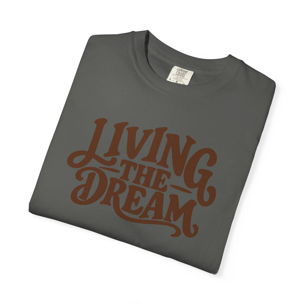 Living The Dream T-Shirt — Vintage Script Graphic Tee