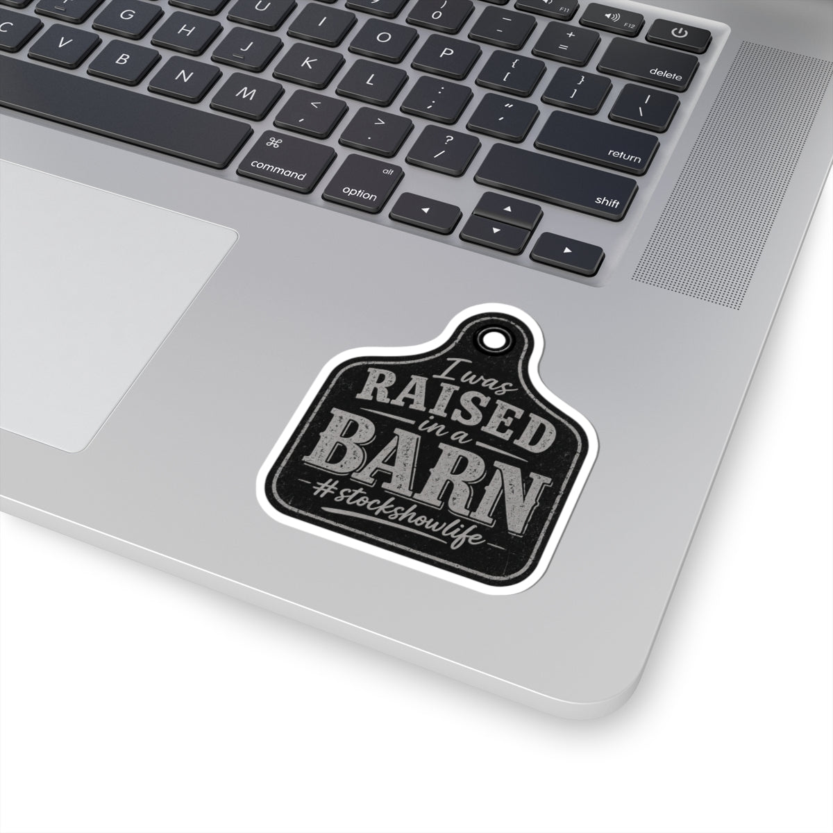 Raised in a Barn Kiss-Cut Sticker — “I Was Raised in a Barn #stockshowlife” Rustic Livestock Sticker