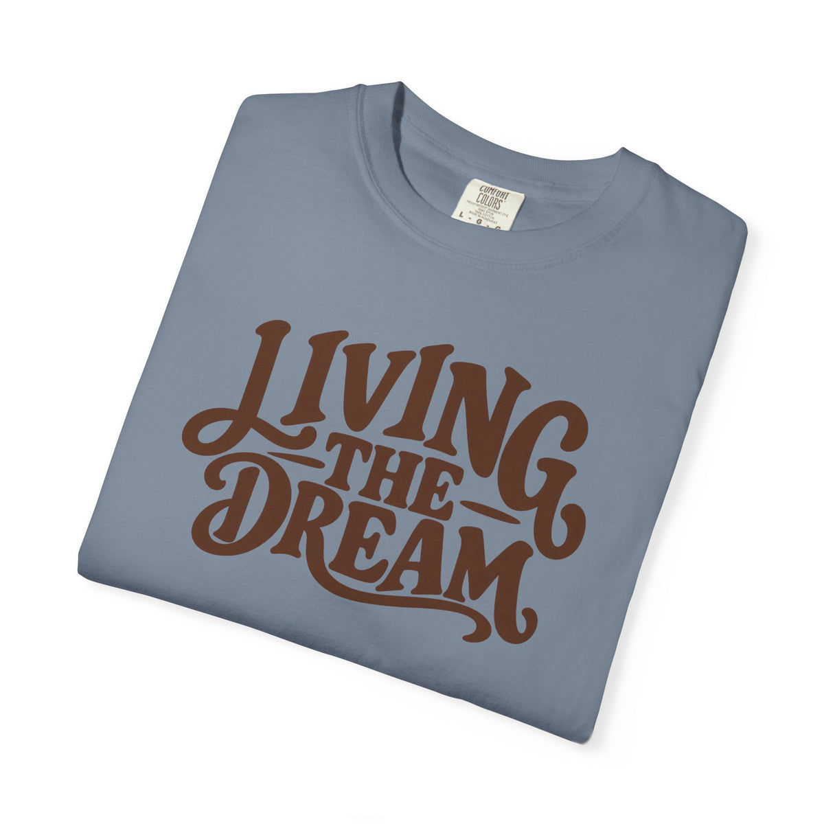 Living The Dream T-Shirt — Vintage Script Graphic Tee