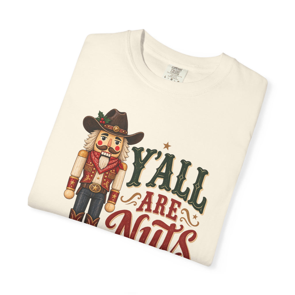 Y’all Are Nuts Nutcracker Graphic T-Shirt