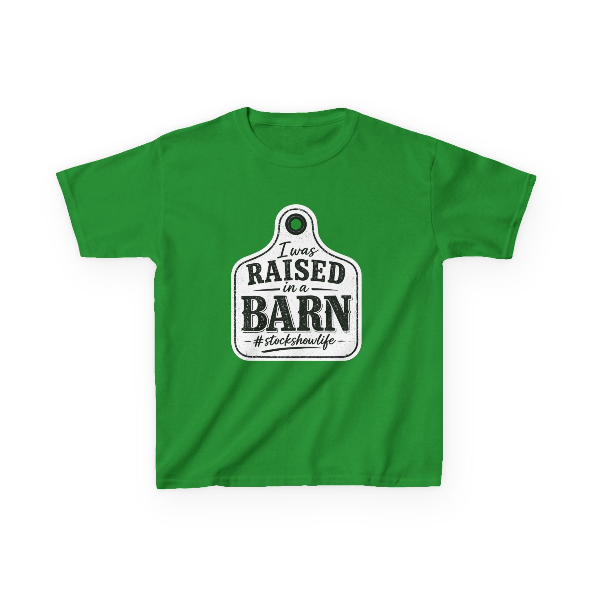 Kids Tee — "I Was Raised in a Barn" #stockshowlife T- Shirt | Ear Tag