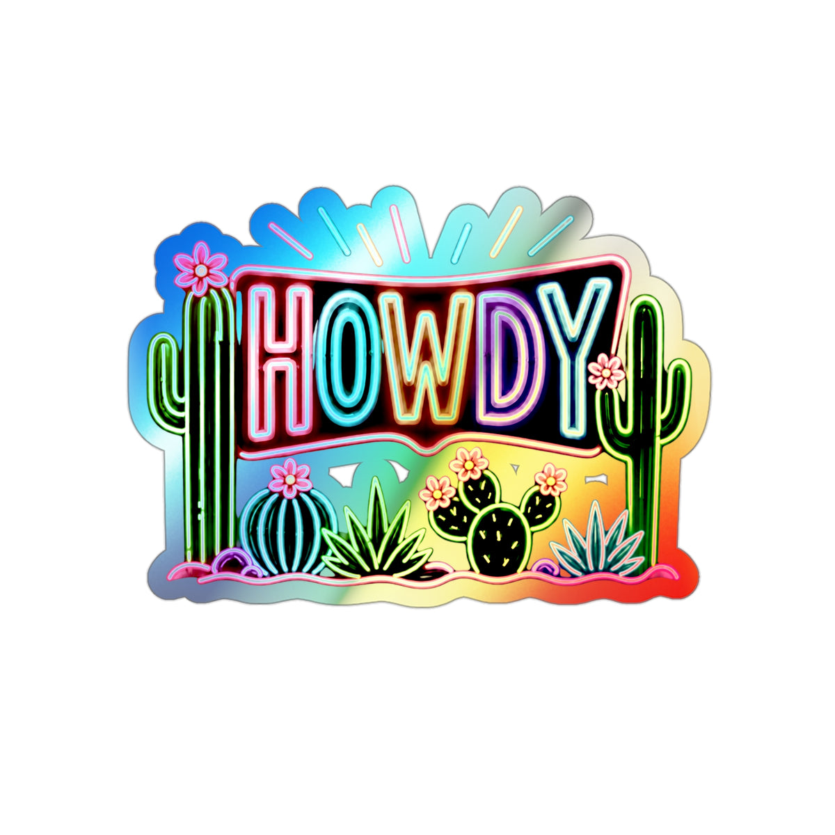 Holographic "Howdy" Die-Cut Sticker — Neon Cactus Hologram