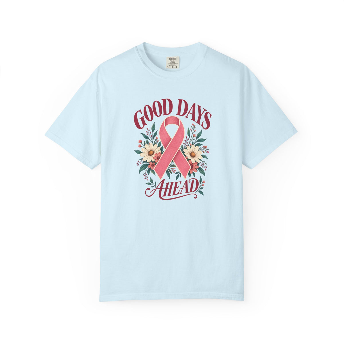 Breast Cancer Awareness T-Shirt — "Good Days Ahead" Ribbon Floral Tee