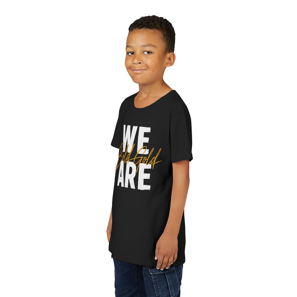 We Are Bold Gold Youth Tee — 'We Are' White Block Text with Gold Script Accent