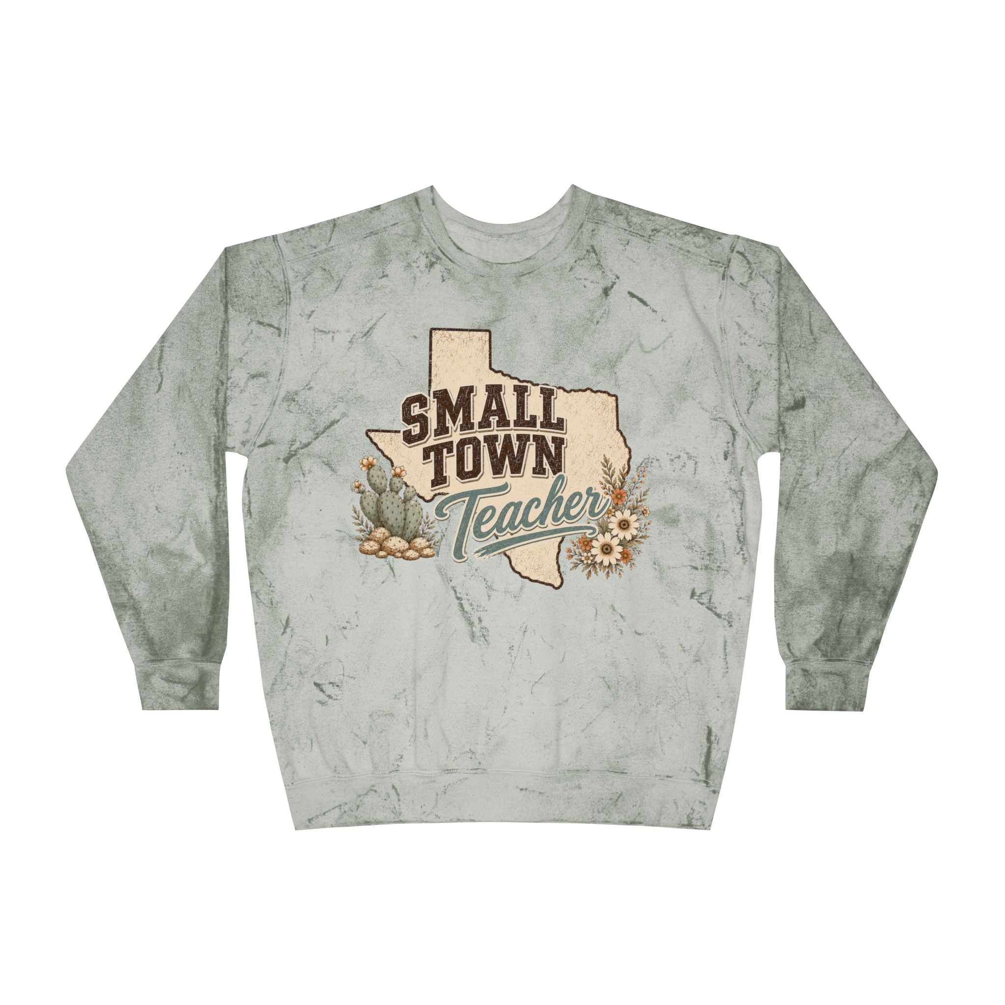 Small Town Teacher Crewneck Sweatshirt — Rustic Texas Floral Teacher Pullover