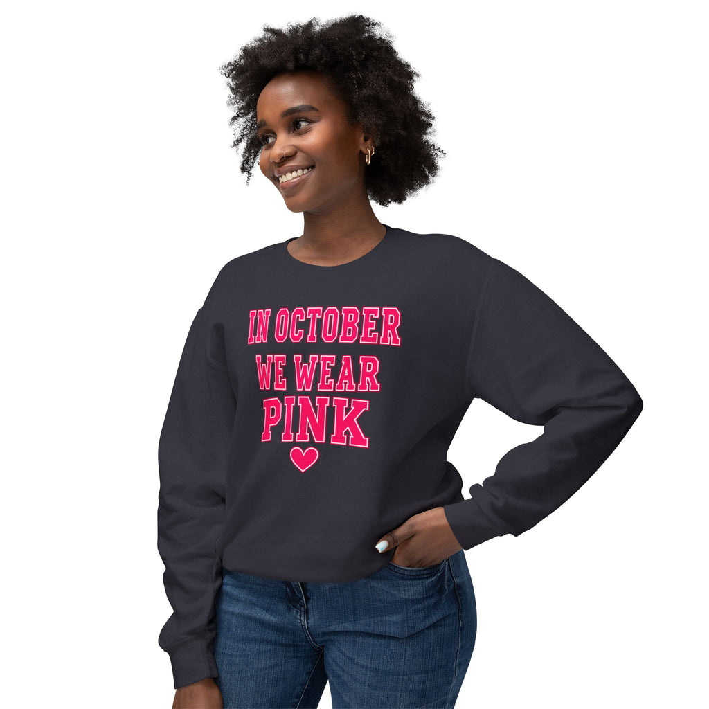 In October We Wear Pink Sweatshirt — Breast Cancer Awareness Crewneck