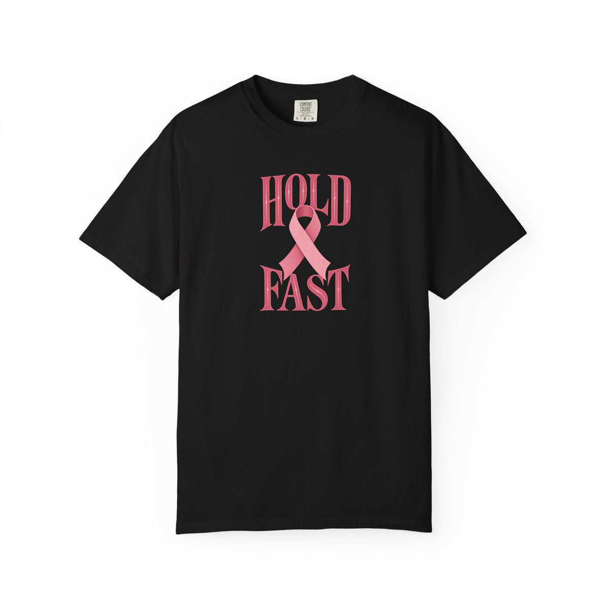 Hold Fast Pink Ribbon T‑Shirt