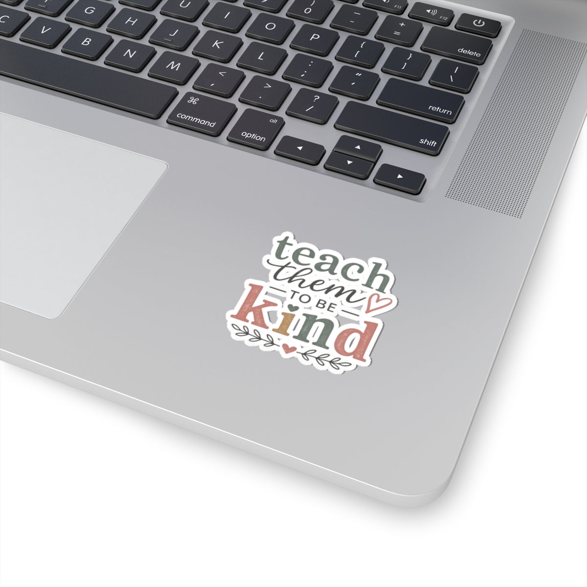 Teach Them to Be Kind Kiss-Cut Sticker