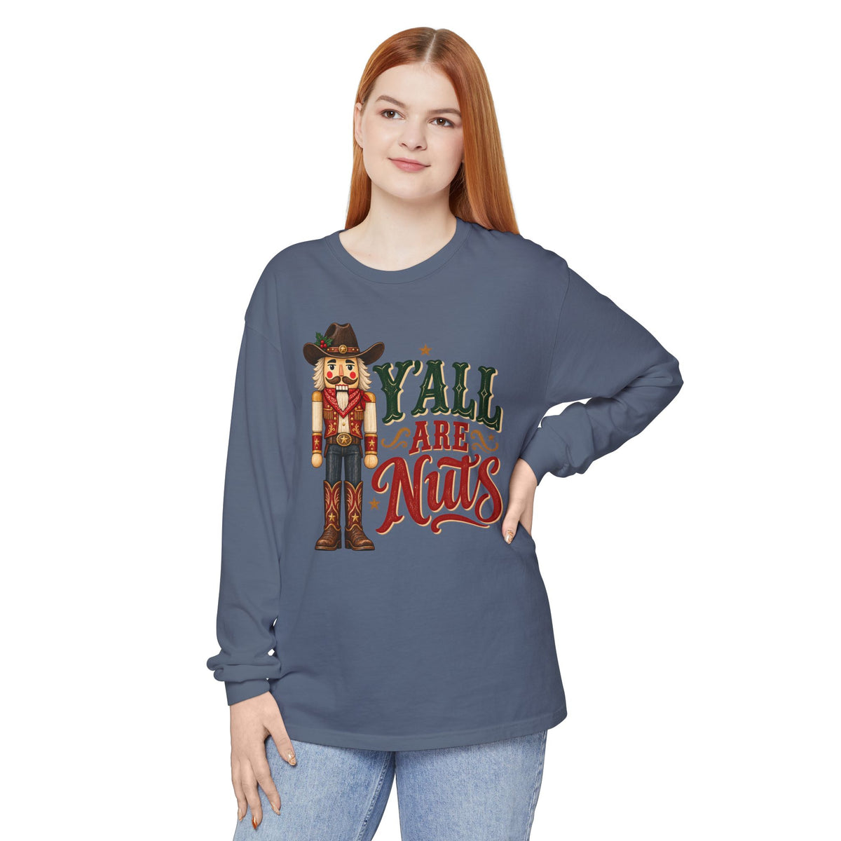 Y’all Are Nuts Nutcracker Christmas Long Sleeve T-Shirt