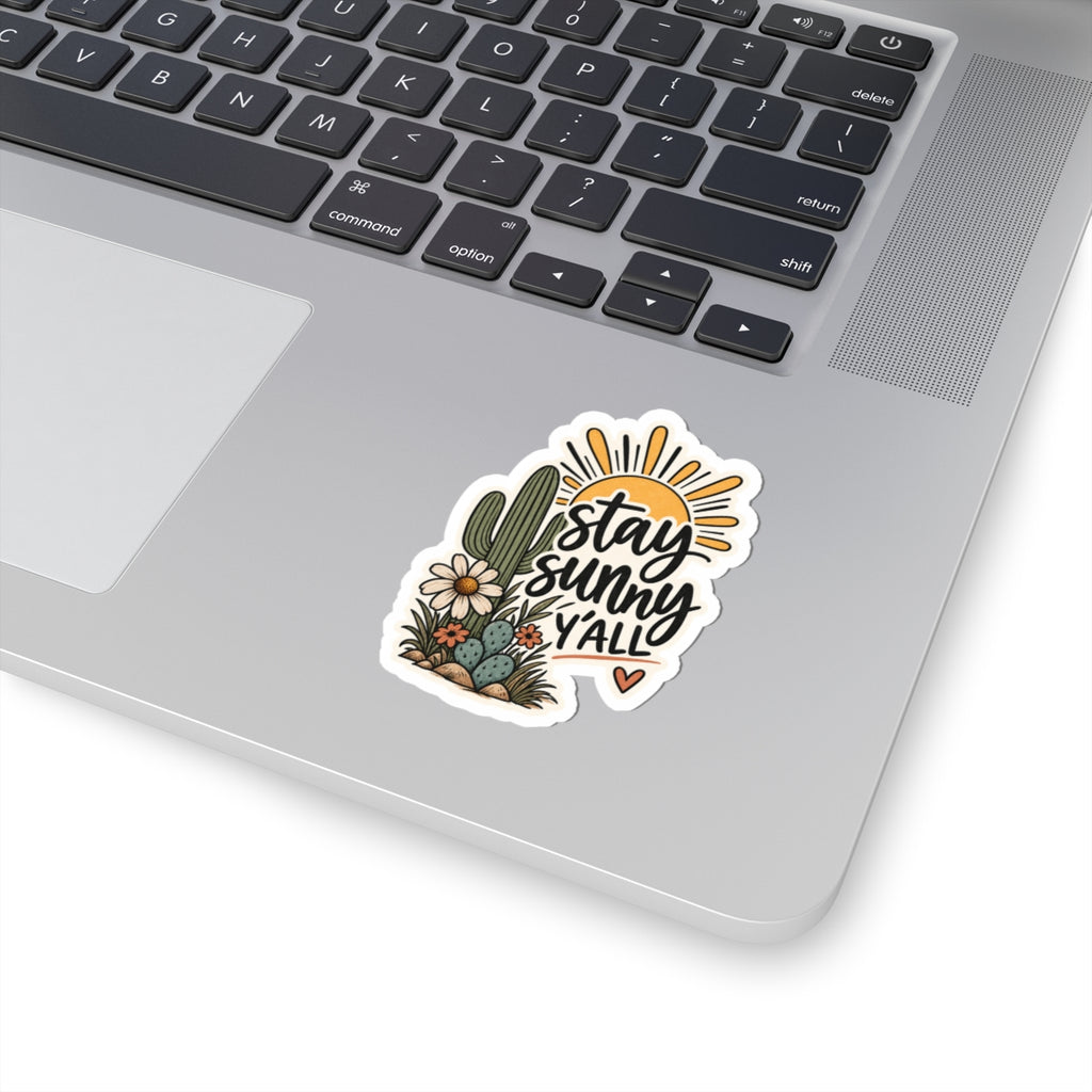Stay Sunny Y'all Kiss-Cut Sticker — Cactus Sunflower Desert Vibes Sticker